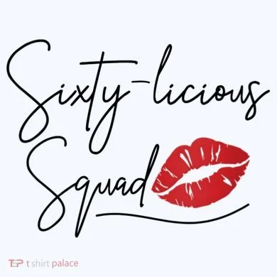  60th Birthday, Sixty-licious Squad Button