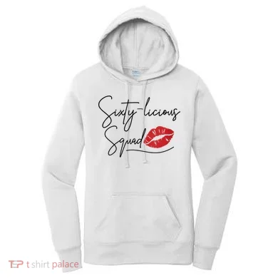  60th Birthday, Sixty-licious Squad Women's Hoodie