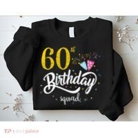 60th Birthday Squad 60 Party Crew Group Friends BDay Gift Sweatshirt thumb 2