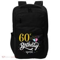 60th Birthday Squad 60 Party Crew Group Friends BDay Gift Impact Tech Backpack thumb 0