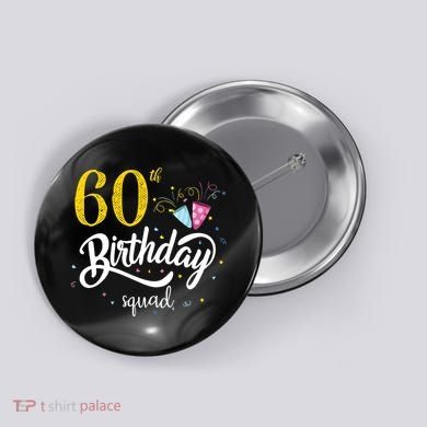 60th Birthday Squad 60 Party Crew Group Friends BDay Gift Button