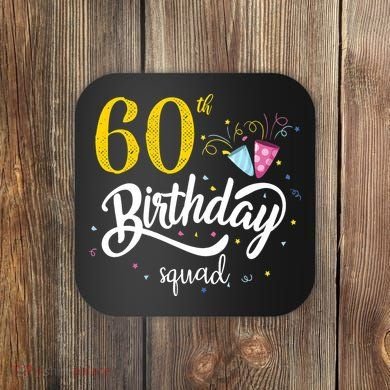 60th Birthday Squad 60 Party Crew Group Friends BDay Gift Coaster