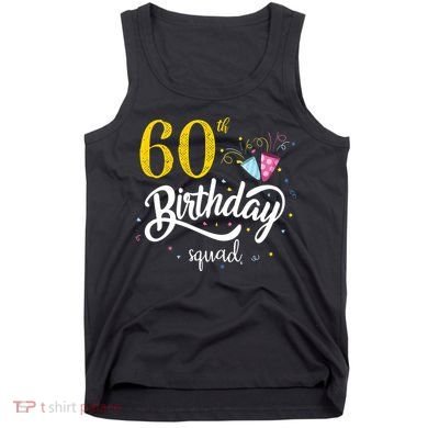60th Birthday Squad 60 Party Crew Group Friends BDay Gift Tank Top