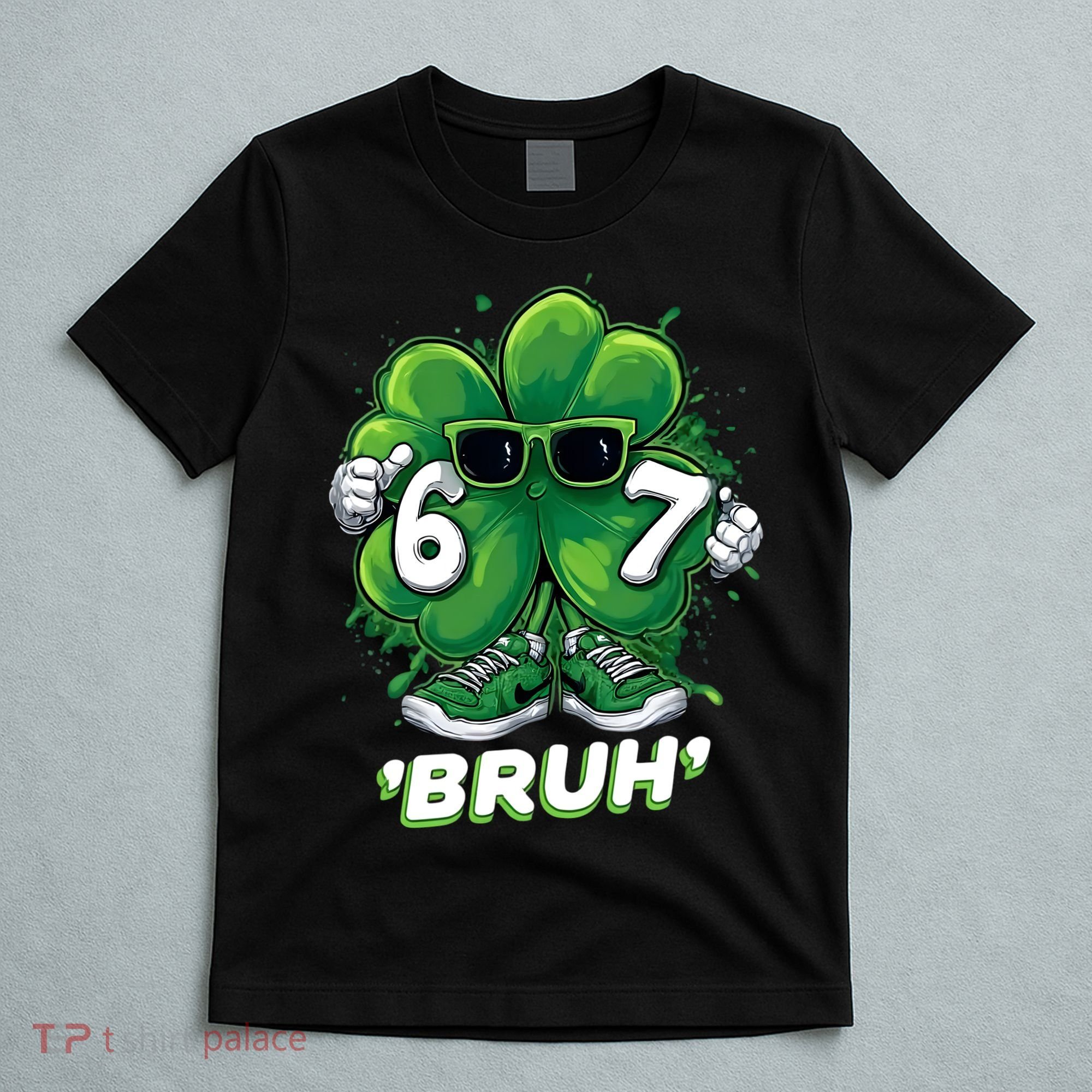 67 Bruh St. Patrick's Day Funny 6-7 Meme Six Seven T-Shirt