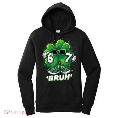 67 Bruh St. Patrick's Day Funny 6-7 Meme Six Seven Women's Hoodie