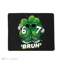 67 Bruh St. Patrick's Day Funny 6-7 Meme Six Seven Mousepad thumb 0