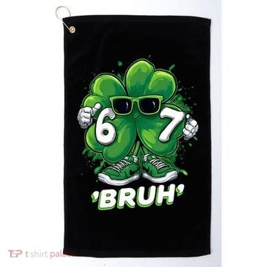 67 Bruh St. Patrick's Day Funny 6-7 Meme Six Seven Golf Towel