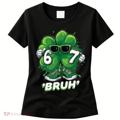 67 Bruh St. Patrick's Day Funny 6-7 Meme Six Seven Women's T-Shirt