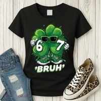67 Bruh St. Patrick's Day Funny 6-7 Meme Six Seven Women's T-Shirt thumb 3