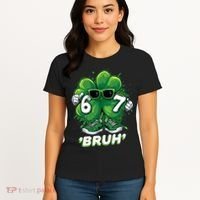 67 Bruh St. Patrick's Day Funny 6-7 Meme Six Seven Women's T-Shirt thumb 4