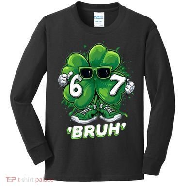 67 Bruh St. Patrick's Day Funny 6-7 Meme Six Seven Kids Long Sleeve Shirt