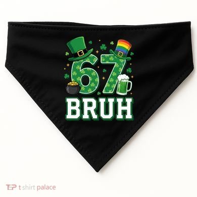 67 Bruh St Patrick’s Day 6-7 Funny Meme USA-Made Doggie Bandana