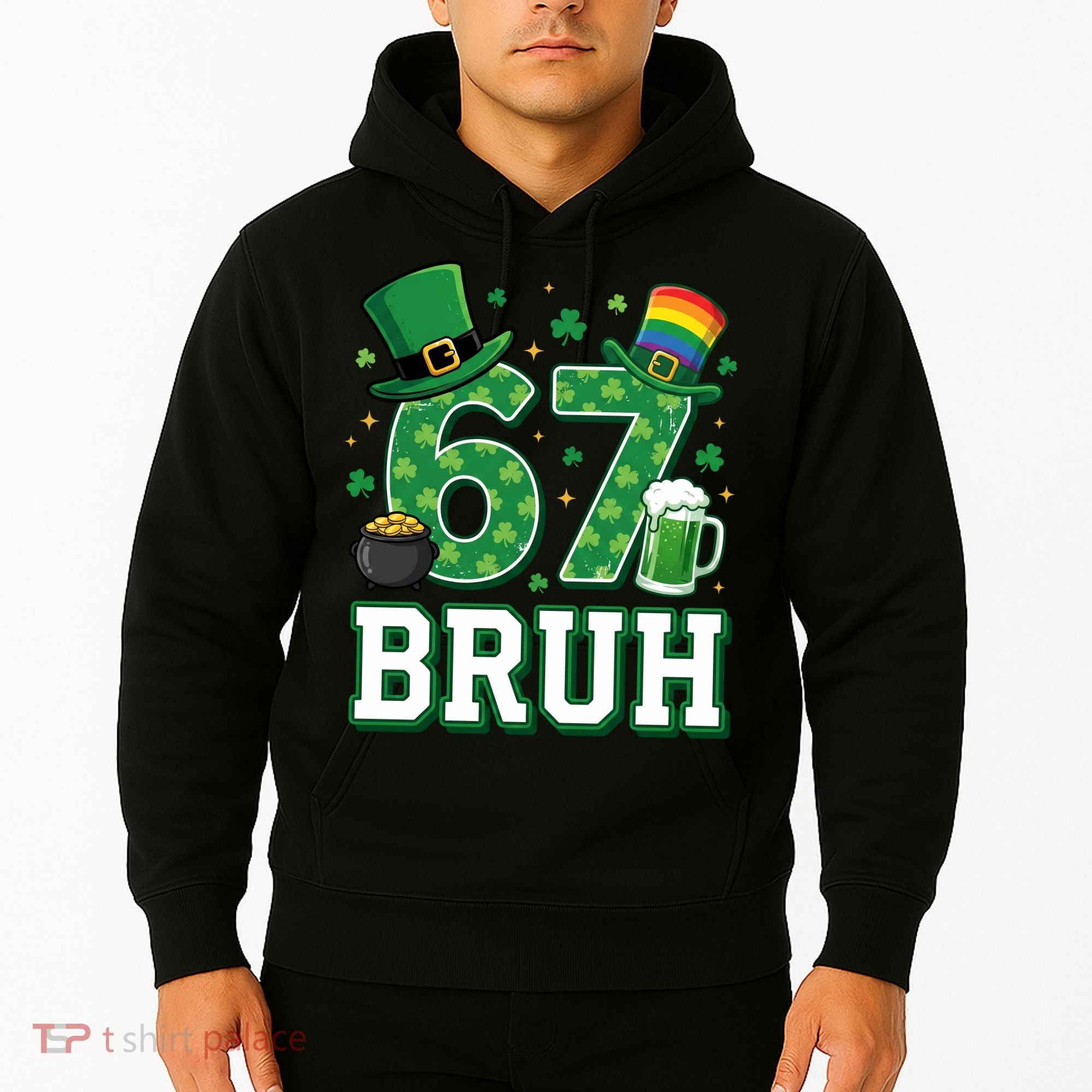 67 Bruh St Patrick’s Day 6-7 Funny Meme Hoodie