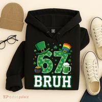 67 Bruh St Patrick’s Day 6-7 Funny Meme Hoodie thumb 4