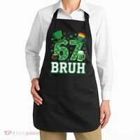 67 Bruh St Patrick’s Day 6-7 Funny Meme Apron thumb 2