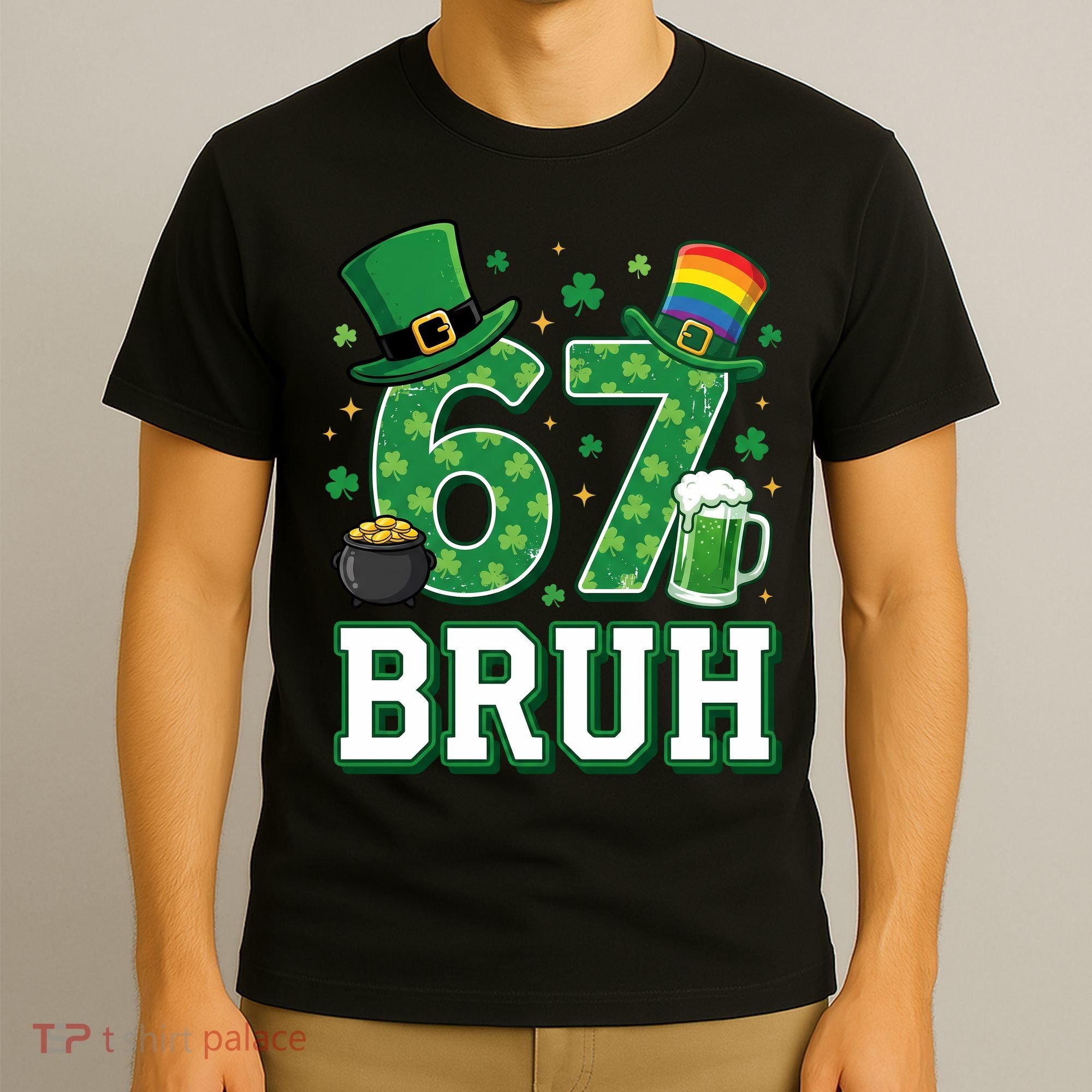 67 Bruh St Patrick’s Day 6-7 Funny Meme T-Shirt