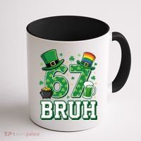 67 Bruh St Patrick’s Day 6-7 Funny Meme Coffee Mug thumb 1
