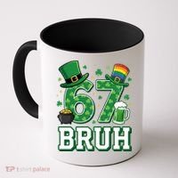 67 Bruh St Patrick’s Day 6-7 Funny Meme Coffee Mug thumb 0