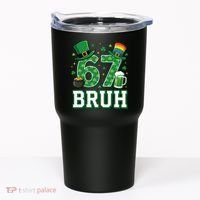 67 Bruh St Patrick’s Day 6-7 Funny Meme Tumbler thumb 0