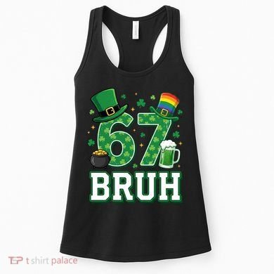 67 Bruh St Patrick’s Day 6-7 Funny Meme Women's Tank Top