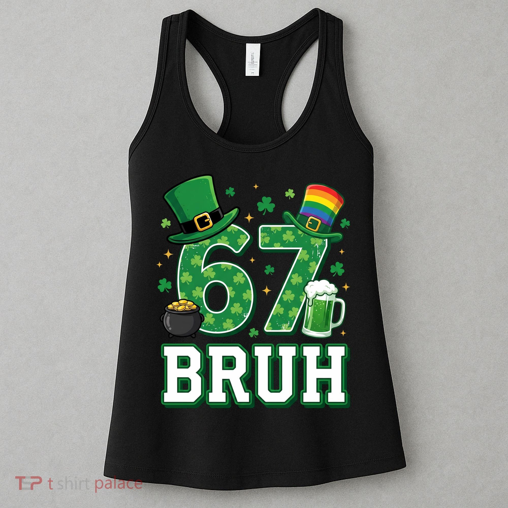 67 Bruh St Patrick’s Day 6-7 Funny Meme Women's Tank Top
