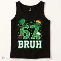 67 Bruh St Patrick’s Day 6-7 Funny Meme Tank Top thumb 2