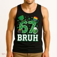 67 Bruh St Patrick’s Day 6-7 Funny Meme Tank Top thumb 3