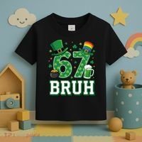 67 Bruh St Patrick’s Day 6-7 Funny Meme Toddler T-Shirt thumb 3