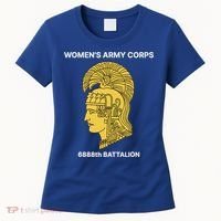6888th Battalion Six Triple Eighth Black Female Wwii Heroes Women's T-Shirt thumb 0