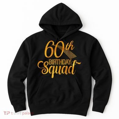 60th Birthday Squad Party Bday Yellow Gold Hoodie