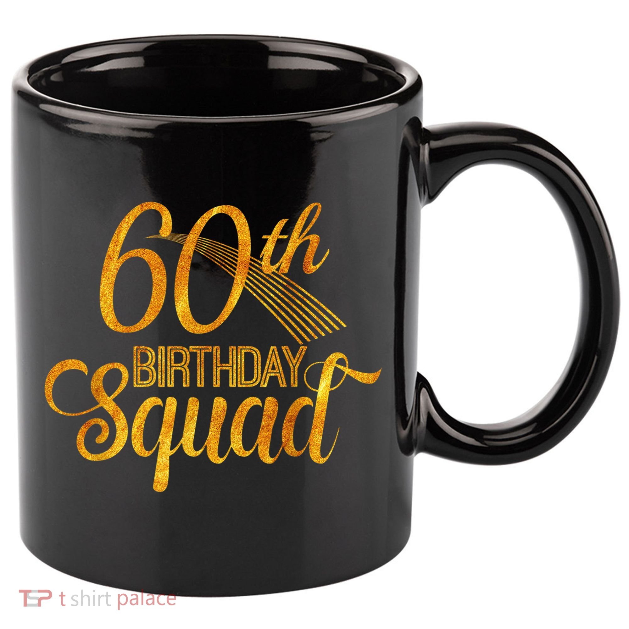 60th Birthday Squad Party Bday Yellow Gold 11oz C Handle Ceramic Mug