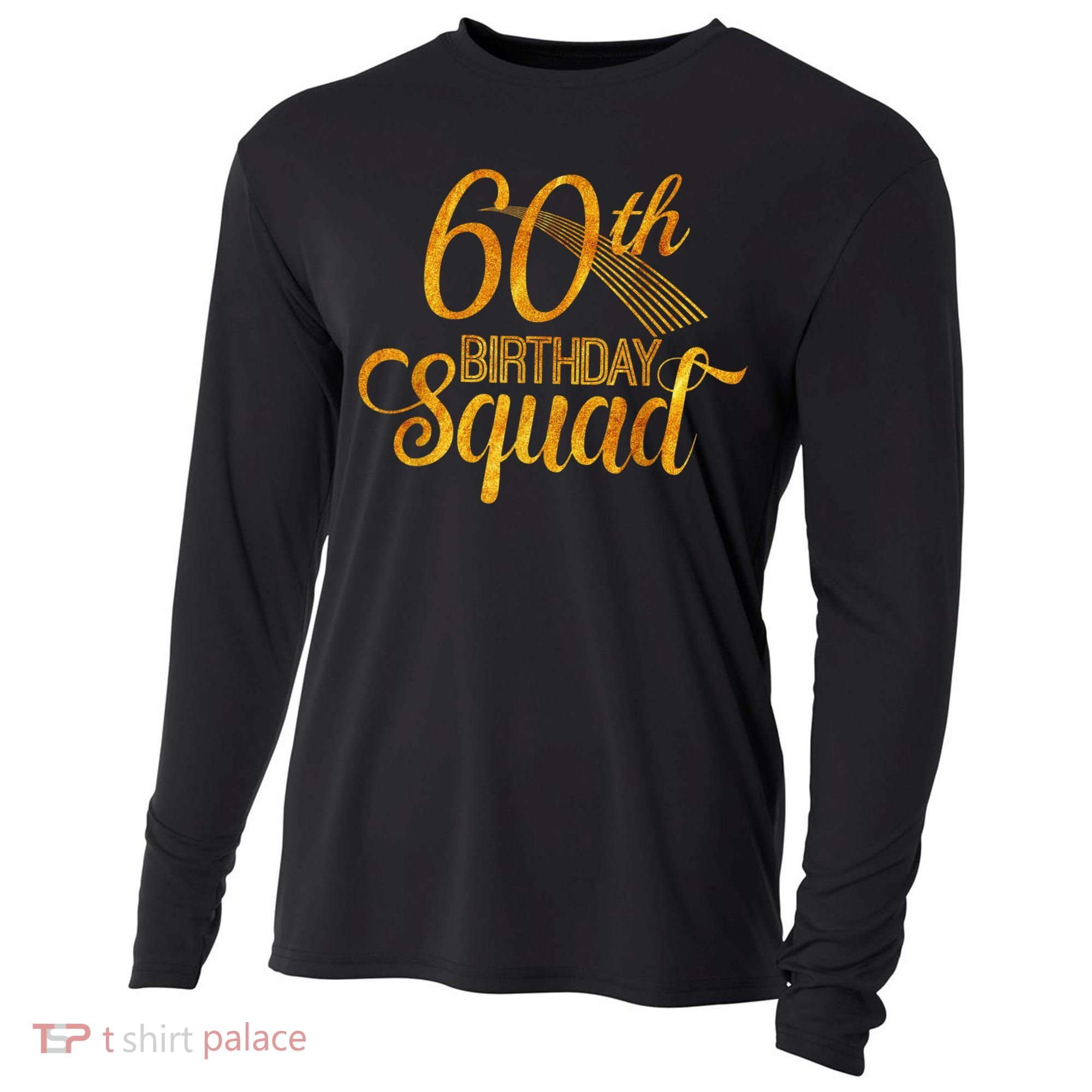 60th Birthday Squad Party Bday Yellow Gold Cooling Performance Long Sleeve Crew