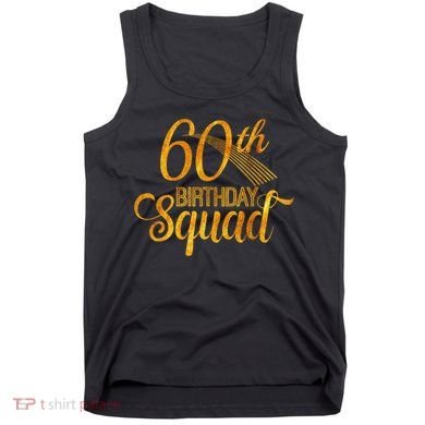 60th Birthday Squad Party Bday Yellow Gold Tank Top