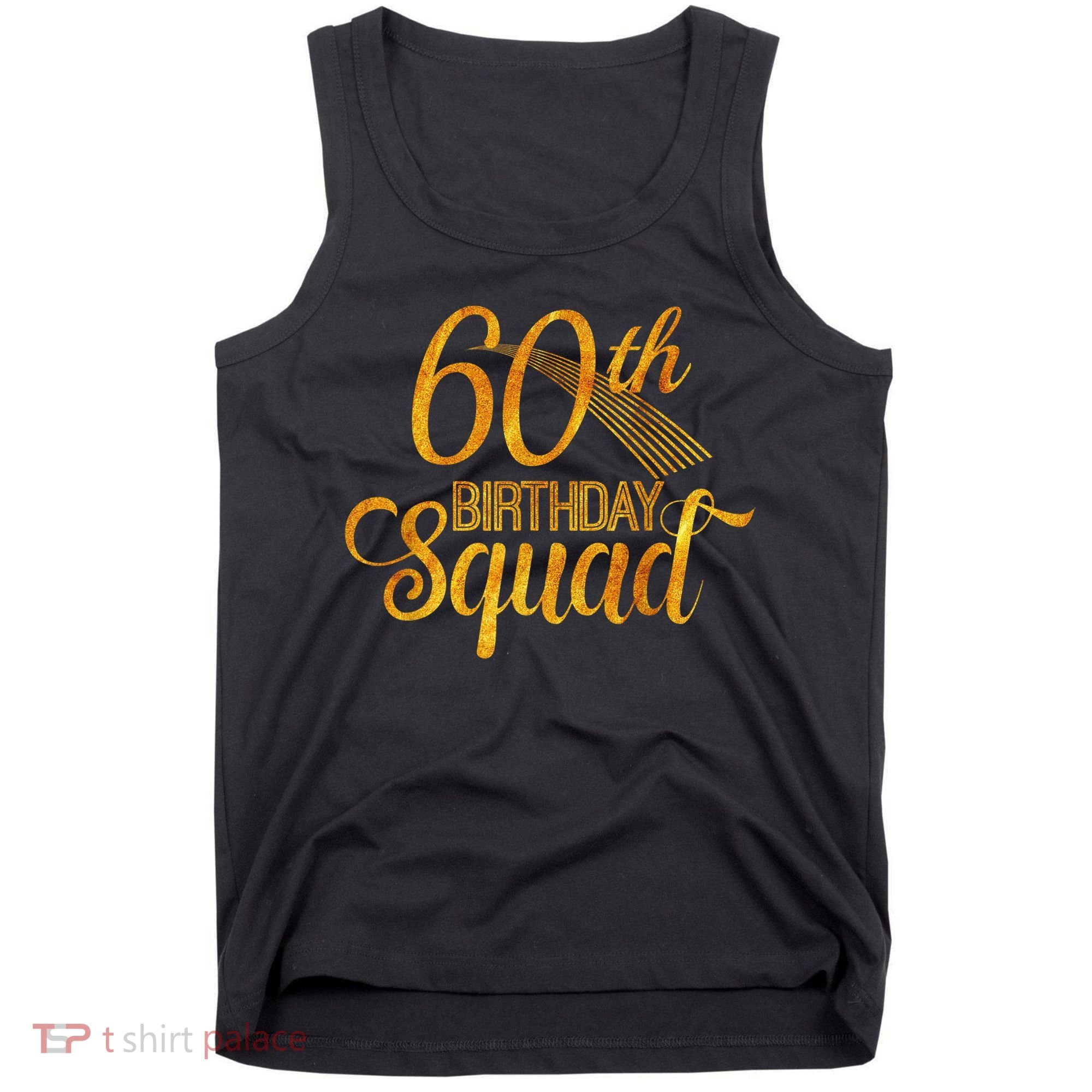 60th Birthday Squad Party Bday Yellow Gold Tank Top