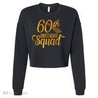 60th Birthday Squad Party Bday Yellow Gold Cropped Pullover Crew thumb 0