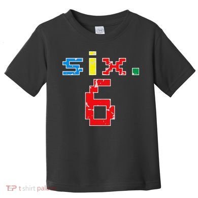 6th Birthday Six Year Old Gift Sixth Number 6 Toddler T-Shirt