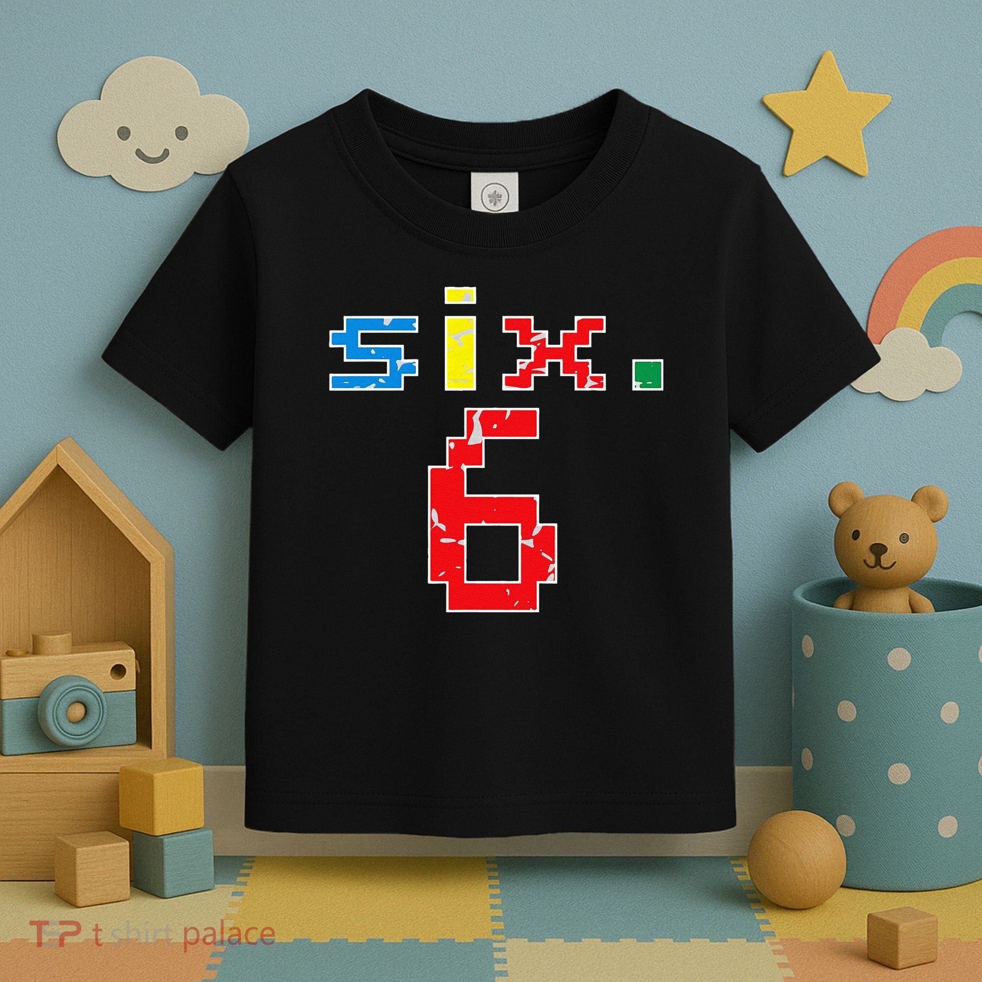 6th Birthday Six Year Old Gift Sixth Number 6 Toddler T-Shirt