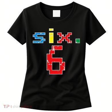 6th Birthday Six Year Old Gift Sixth Number 6 Women's T-Shirt