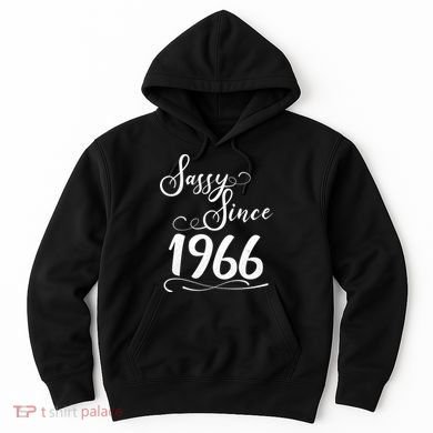 60th Birthday Sassy Since 1966 Hoodie