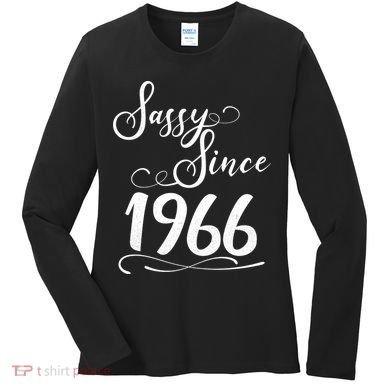 60th Birthday Sassy Since 1966 Women's Long Sleeve Shirt