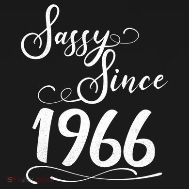 60th Birthday Sassy Since 1966 Women's T-Shirt