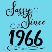 60th Birthday Sassy Since 1966 Button thumb 1