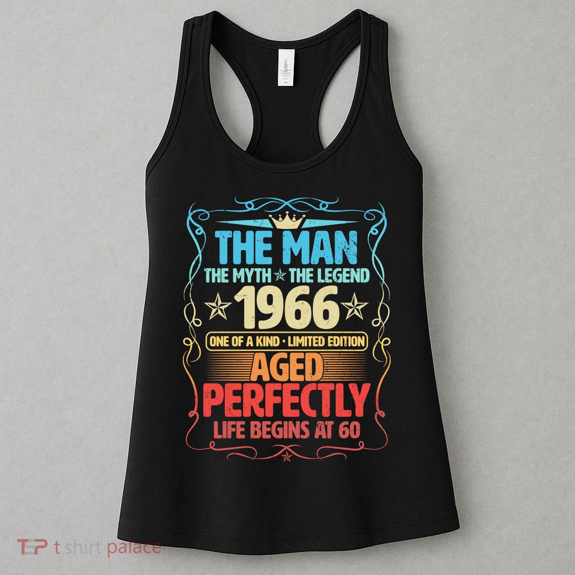 60th Birthday The Man The Myth The Legend 1966 One Of A Kind Limited Edition Women's Tank Top