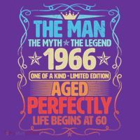 60th Birthday The Man The Myth The Legend 1966 One Of A Kind Limited Edition T-Shirt thumb 7