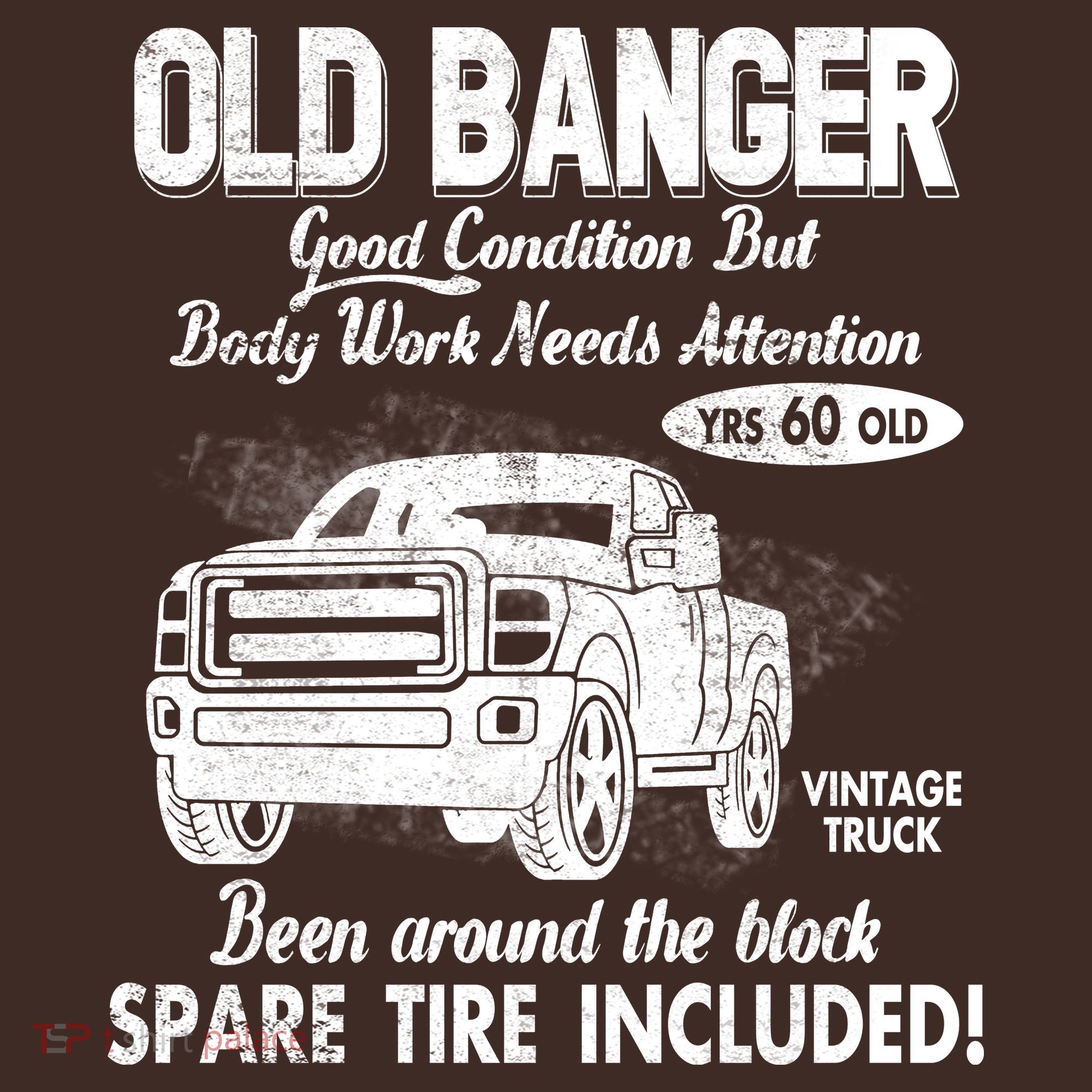 60th Birthday Vintage Old Banger 60 Years Old Good Condition But Bodywork Needs T-Shirt