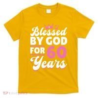 60th Birthday Woman Girl Blessed By God For 60 Years T-Shirt thumb 0