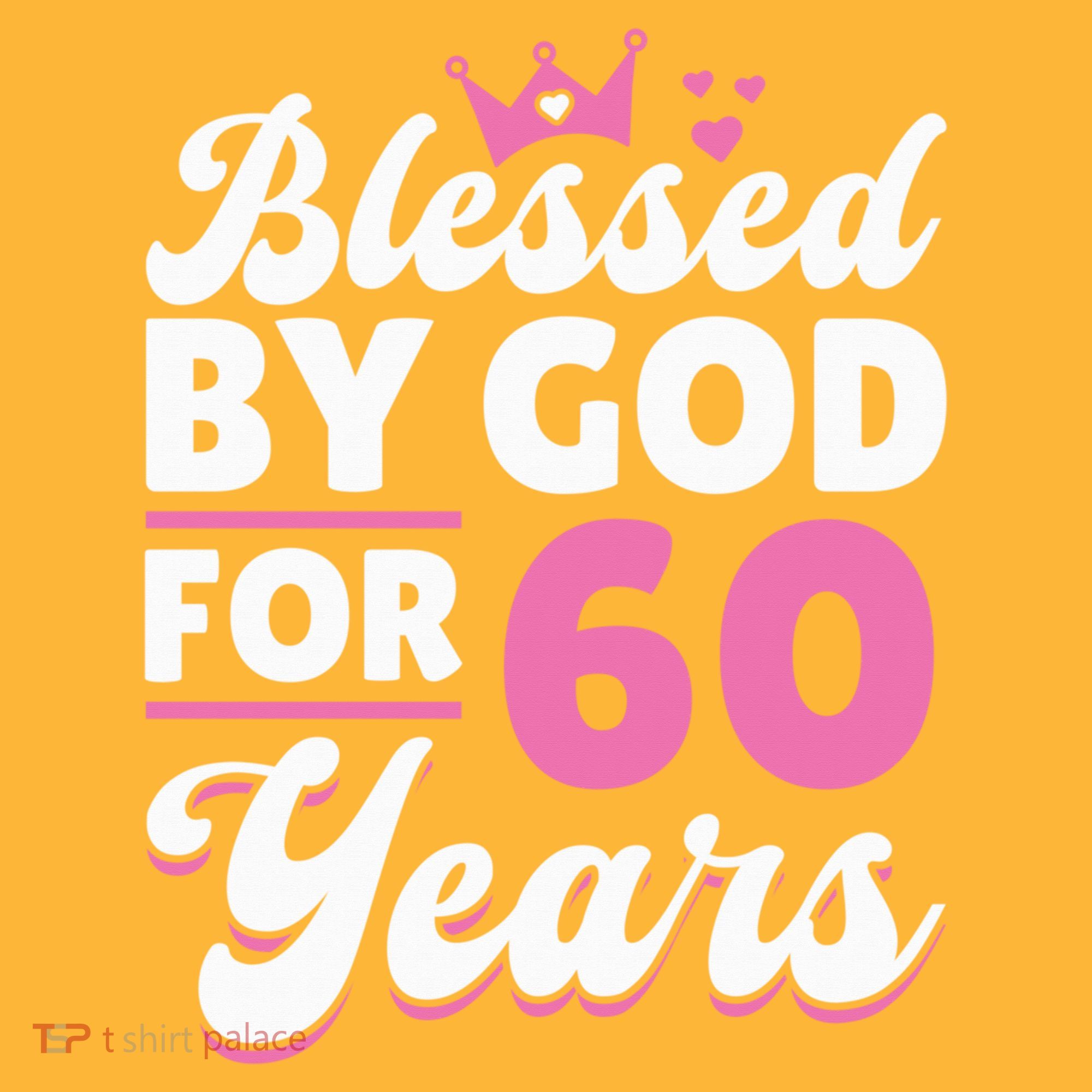 60th Birthday Woman Girl Blessed By God For 60 Years T-Shirt