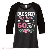 60th Birthday Woman Man Blessed By God For 60 Years Women's Tri-Blend 3/4-Sleeve Raglan Shirt thumb 0