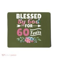 60th Birthday Woman Man Blessed By God For 60 Years Mousepad thumb 0