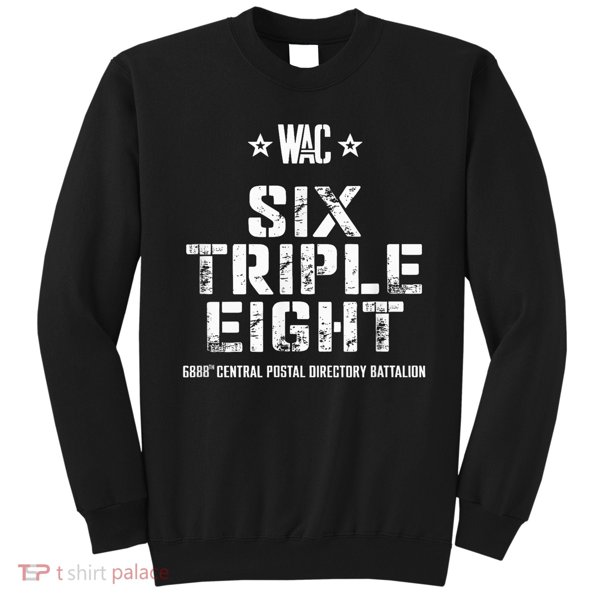 6888th Central Postal Directory Battalion 6 Triple 8th Sweatshirt